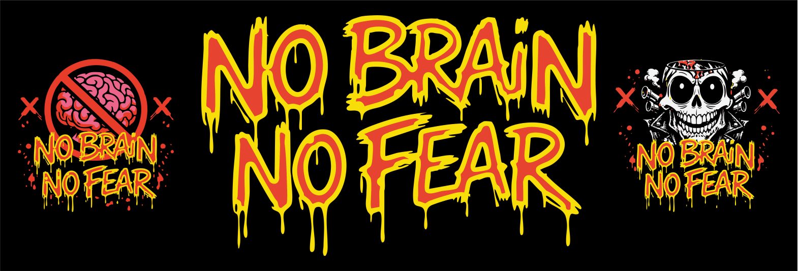 No Brain No Fear